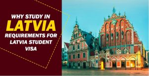 Latvia Study Visa Requirements
